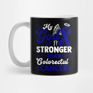 My God is stronger than Colorectal Cancer - Awareness T-Shirt Mug